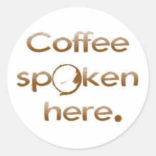 Kaffee wird hier gesprochen runder aufkleber