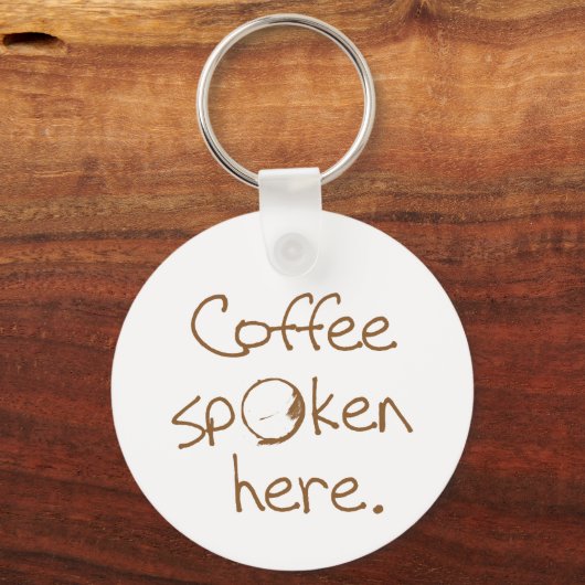 Kaffee wird hier gesprochen schlüsselanhänger (Vorderseite)