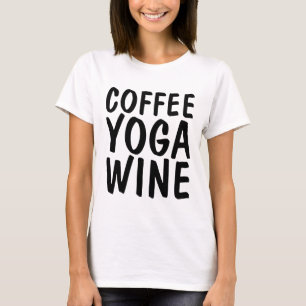 KAFFEE-YOGA-WEIN-T - Shirt