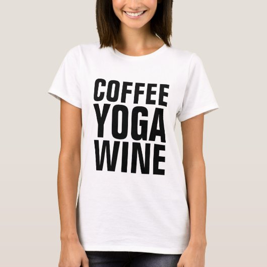 KAFFEE-YOGA-WEIN-T - Shirt (Vorderseite)