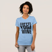 KAFFEE-YOGA-WEIN-T - Shirt (Vorne ganz)