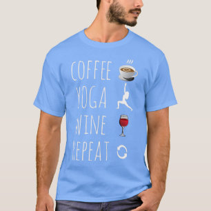 Kaffee Yoga Weinwiederholung T-Shirt