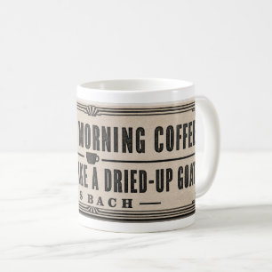KAFFEE-ZITAT VON JS BACH IM LETTERPRESS-STIL KAFFEETASSE