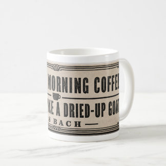 KAFFEE-ZITAT VON JS BACH IM LETTERPRESS-STIL KAFFEETASSE