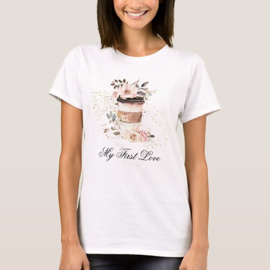 *~* Kaffee zu meiner ersten Liebe Floral Botanical T-Shirt (Vorderseite)
