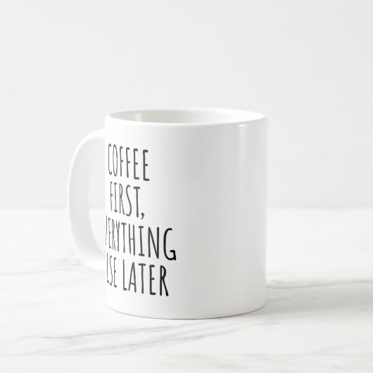 Kaffee zuerst alles Sonst Kaffeetasse (Vorderseite Links)