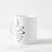 Kaffee zuerst, alles später - Funny Morning Tasse (Vorderseite Links)
