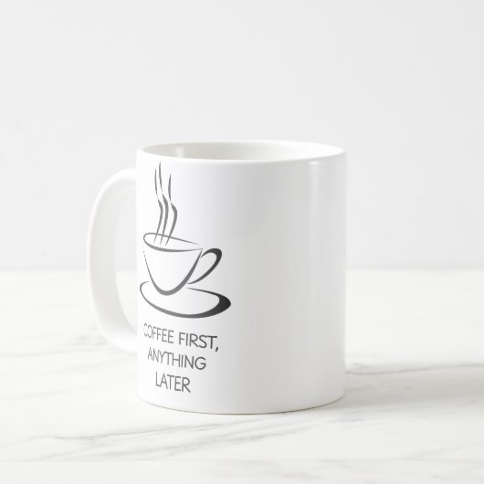 Kaffee zuerst, alles später - Funny Morning Tasse (Vorderseite Links)