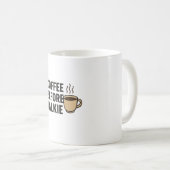 Kaffee zuerst, alles später kaffeetasse (VorderseiteRechts)