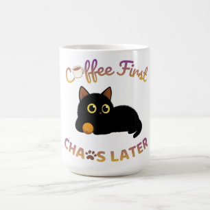 Kaffee zuerst, Chaos später Latte Tasse