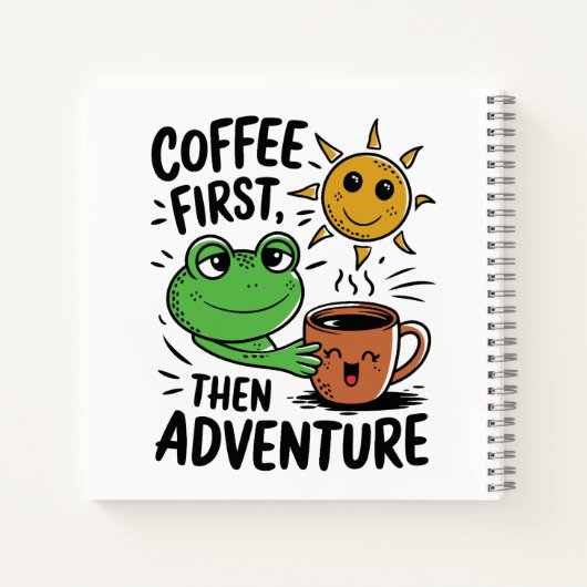 Kaffee zuerst dann Abenteuer - Niedlicher Froschvo Notizblock (Rückseite)