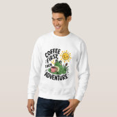 Kaffee zuerst dann Abenteuer - Niedlicher Reizfros Sweatshirt (Vorne ganz)