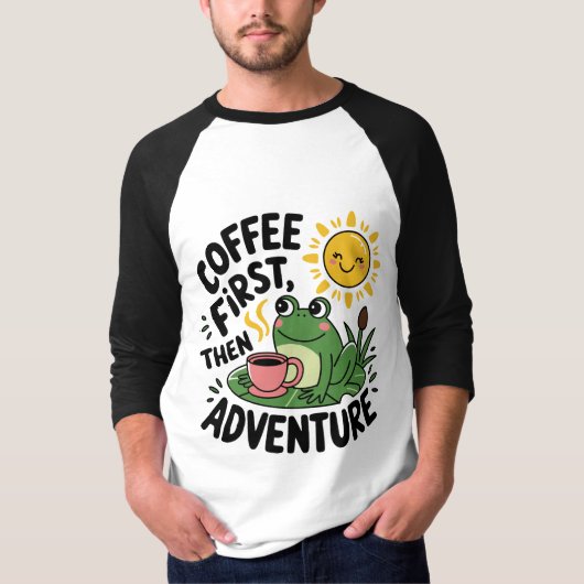 Kaffee zuerst dann Abenteuer - Niedlicher Reizfros T-Shirt (Vorderseite)