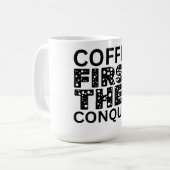Kaffee zuerst, dann beherrschen kaffeetasse (Vorderseite Links)