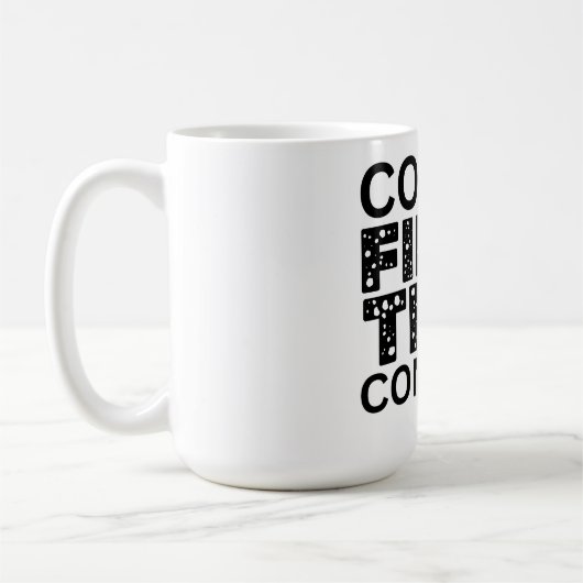 Kaffee zuerst, dann beherrschen kaffeetasse (Links)