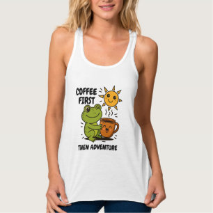 Kaffee zuerst, dann Camping Wald Stimmung Tank Top