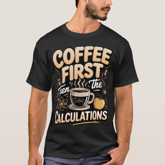Kaffee zuerst, dann das T-Shirt (Vorderseite)