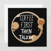 Kaffee zuerst dann reden Tasse Stände Einladung (Vorne/Hinten)