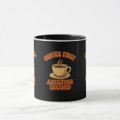 Kaffee zuerst erwachsen zweite Zitat Spaß Tasse (Zentrum)