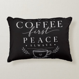 Kaffee zuerst Frieden Dekokissen