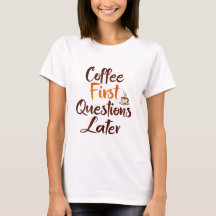 "Kaffee zuerst - Funny Women's T - Shirt