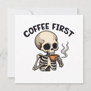 Kaffee zuerst gruseliger Halloween-Skelett-Koffein Feiertagskarte