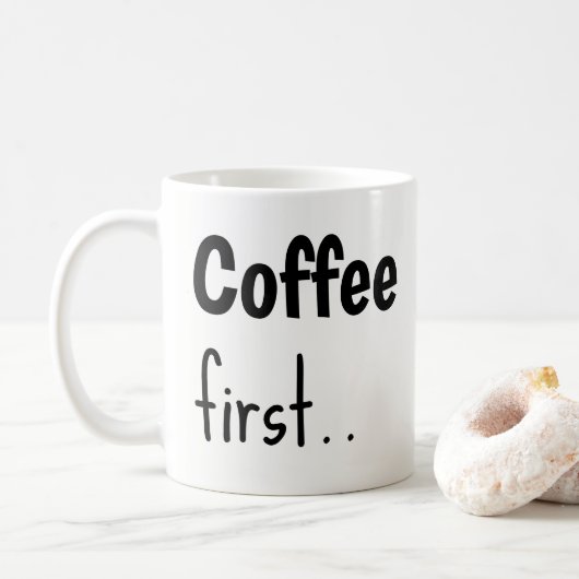 Kaffee zuerst... Kaffeetassen (Mit Donut)