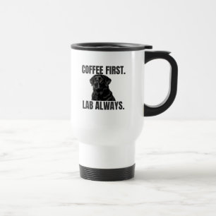 Kaffee zuerst. Lab immer. – Black Labrador Kaffee Reisebecher