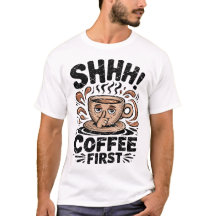 Kaffee zuerst Lustige Kaffeeliebhaber Vintage Shhh
