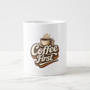 Kaffee zuerst – Lustiges T-Shirt für Kaffeeliebhab Jumbo-Tasse