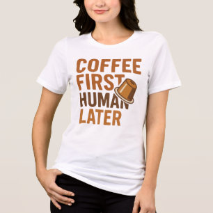 Kaffee zuerst, Mensch später Lustige Vintage-Typog Tri-Blend Shirt