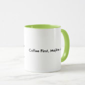 Kaffee zuerst, Mojitos neuere Keramik-Tasse Tasse (VorderseiteRechts)