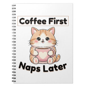 Kaffee zuerst, Nickerchen später, süße Katze Kaw Notizblock