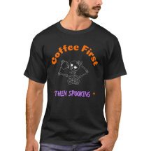 Kaffee zuerst reden Halloween T - Shirt