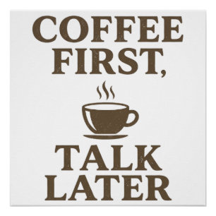 Kaffee zuerst, später reden Vintage-Kaffee-Liebhab Poster