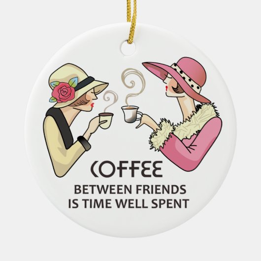Kaffee zwischen Freunden Keramik Ornament (Vorne)