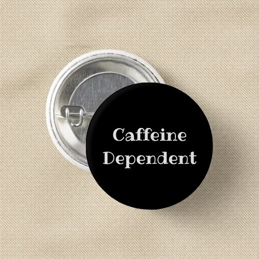 Kaffeeabhängiger lustiger Büro-Anstecker Button