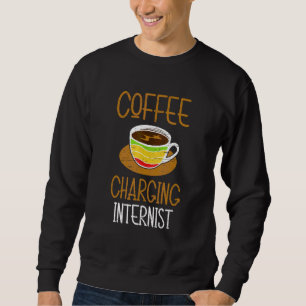 Kaffeeaufladung Internist Innere Medizin Krankenha Sweatshirt