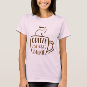 Kaffeebecher Vor Dem Gespräch T-Shirt