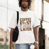 Kaffeebüro später - Funny Work Geschenk T-Shirt
