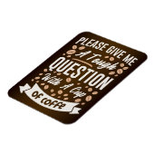 Kaffeefrage mit einer Tasse Kaffee Magnet (Linke Seite)