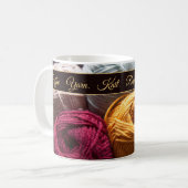 Kaffeegarne Strick Wiederholung Mantra für Knitter Kaffeetasse (Vorderseite Links)