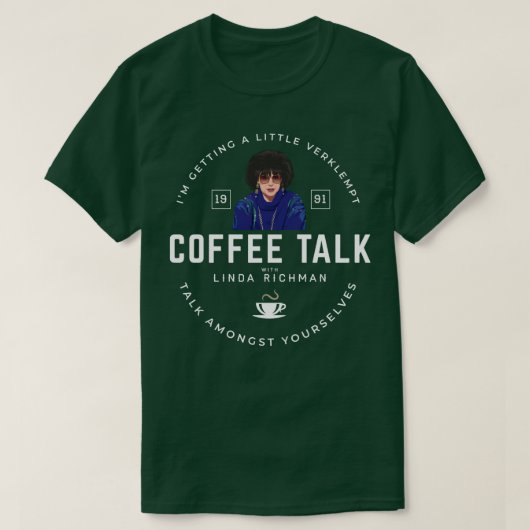 Kaffeegespräch mit Linda Richman Est 1991 T-Shirt (Design vorne)