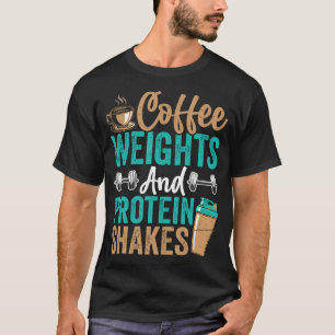Kaffeegewichte- und Protein-Shakes-Enthusiast-Char T-Shirt