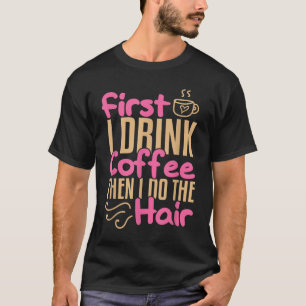 Kaffeehaus Frisör Frisör Barber Salon Geschenk T-Shirt