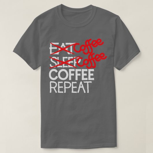 Kaffeekaffee wiederholen 2 T-Shirt (Design vorne)