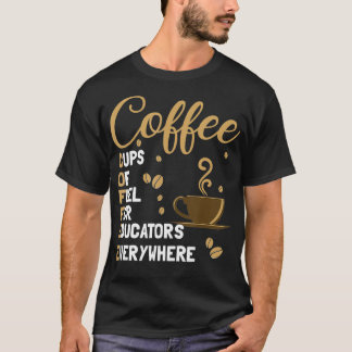 Kaffeekassen für Lehrer überall auf der Welt T-Shirt