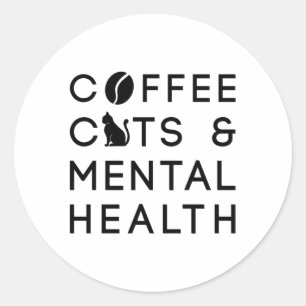 Kaffeekatzen Psychische Gesundheit Kaffee Drink An Runder Aufkleber