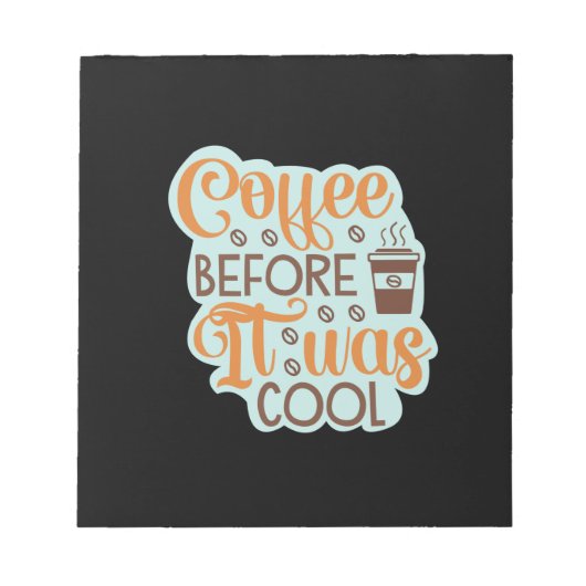 Kaffeekocher, bevor es Cool war Notizblock (Vorderseite)