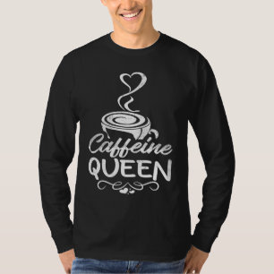 Kaffeekönigin Kaffeetrinker Kaffeeliebhaber 1 T-Shirt